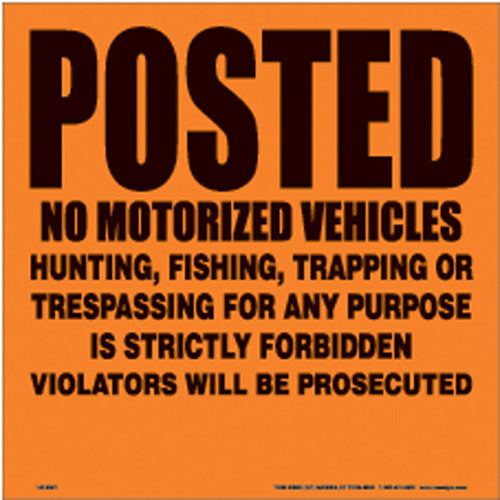ORANGE ALUNIMUM SIGN 11 1/4" .012 GAUGE POSTED NO VEHICLES