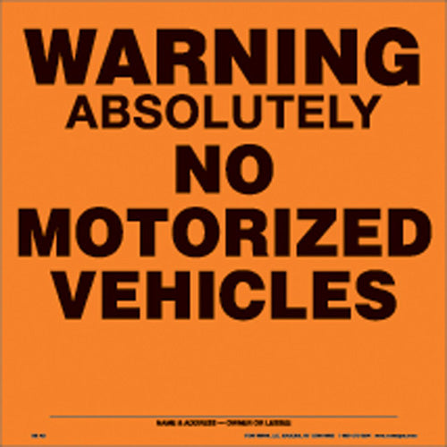 ORANGE ALUNIMUM SIGN 11 1/4" .012 GAUGE WARNING NO VEHICLES