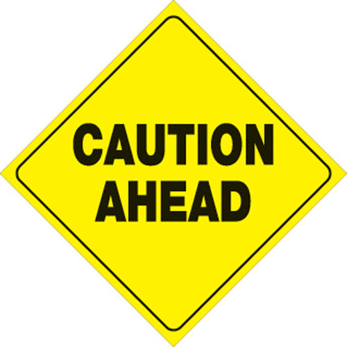 YELLOW PLASTIC REFLECTIVE SIGN 12" - CAUTION AHEAD