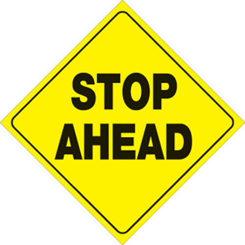 YELLOW PLASTIC REFLECTIVE SIGN 12" - STOP AHEAD