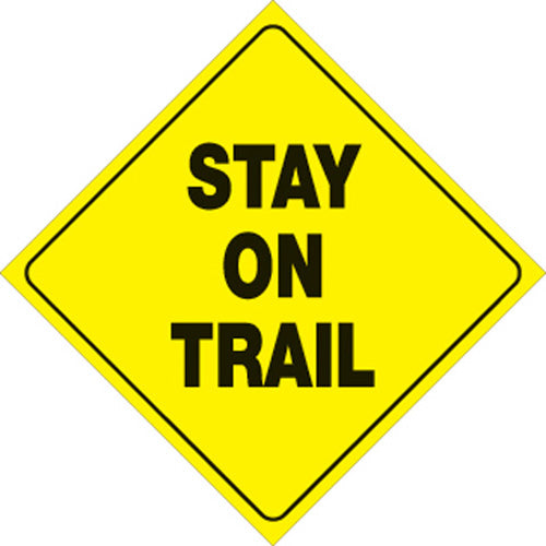 YELLOW PLASTIC REFLECTIVE SIGN 12" - STAY ON TRAIL
