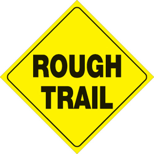 YELLOW PLASTIC REFLECTIVE SIGN 12" - ROUGH TRAIL