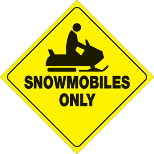 YELLOW PLASTIC REFLECTIVE SIGN 12" - SNOWMOBILES ONLY