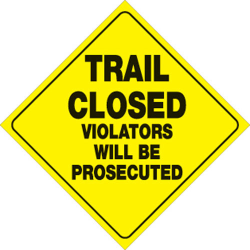 YELLOW PLASTIC REFLECTIVE SIGN 12" - TRAIL CLOSED