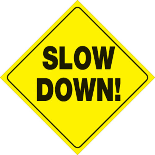 YELLOW PLASTIC REFLECTIVE SIGN 12" - SLOW DOWN