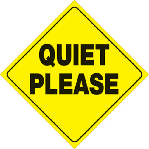 YELLOW PLASTIC REFLECTIVE SIGN 12" - QUIET PLEASE