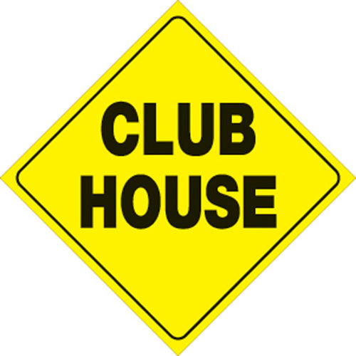 YELLOW PLASTIC REFLECTIVE SIGN 12" - CLUB HOUSE