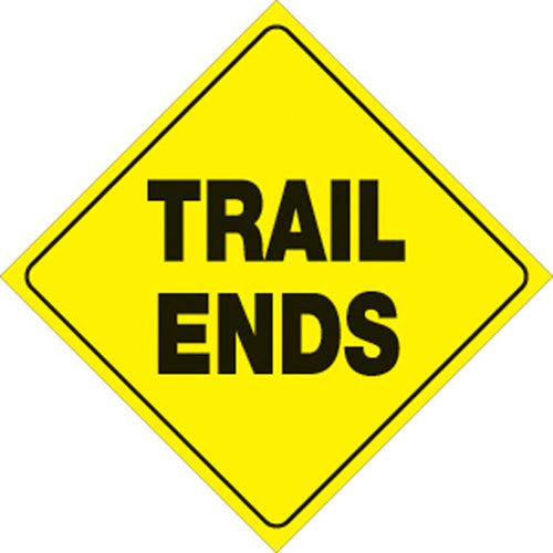 YELLOW PLASTIC REFLECTIVE SIGN 12" - TRAIL ENDS