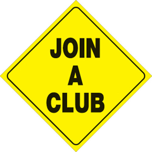 YELLOW PLASTIC REFLECTIVE SIGN 12" - JOIN A CLUB