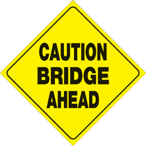 YELLOW PLASTIC REFLECTIVE SIGN 12" - BRIDGE AHEAD